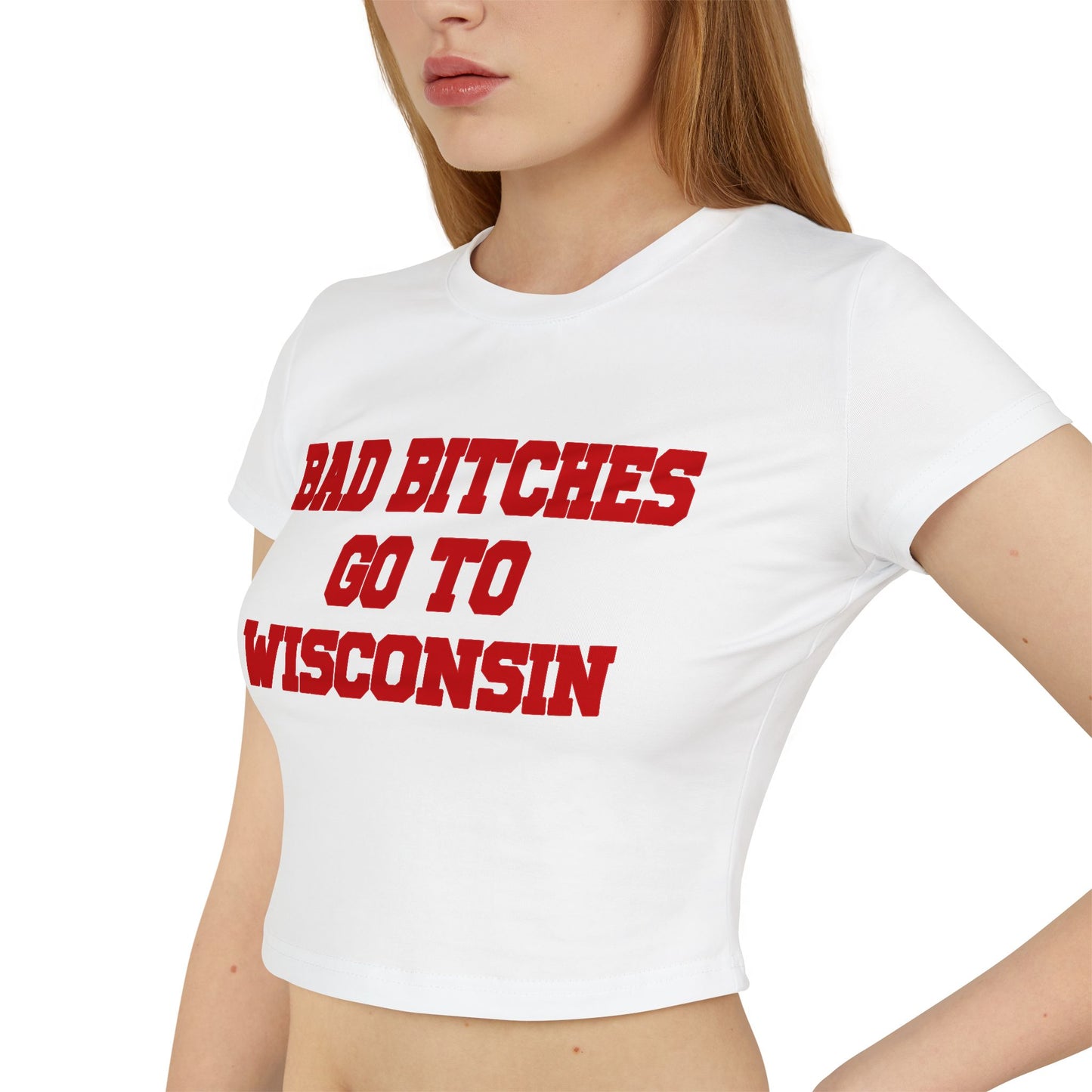 Baddies Go To Wisconsin Women's Baby Tee