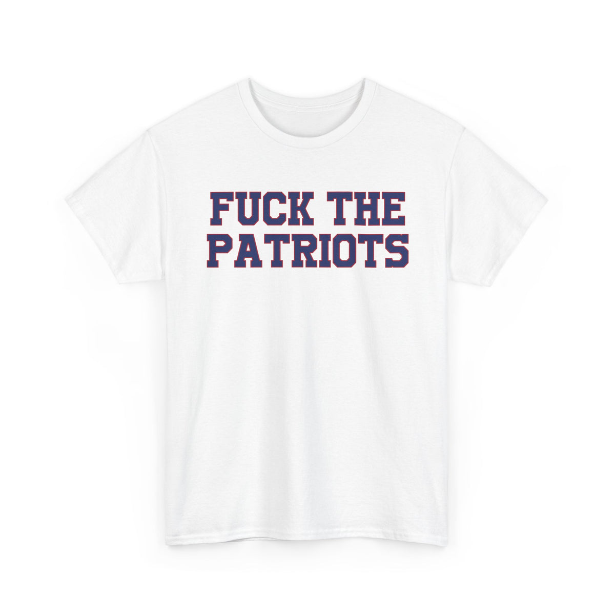 Fuck The Patriots