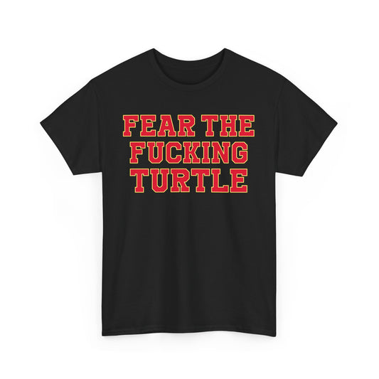 Fear The Fucking Turtle