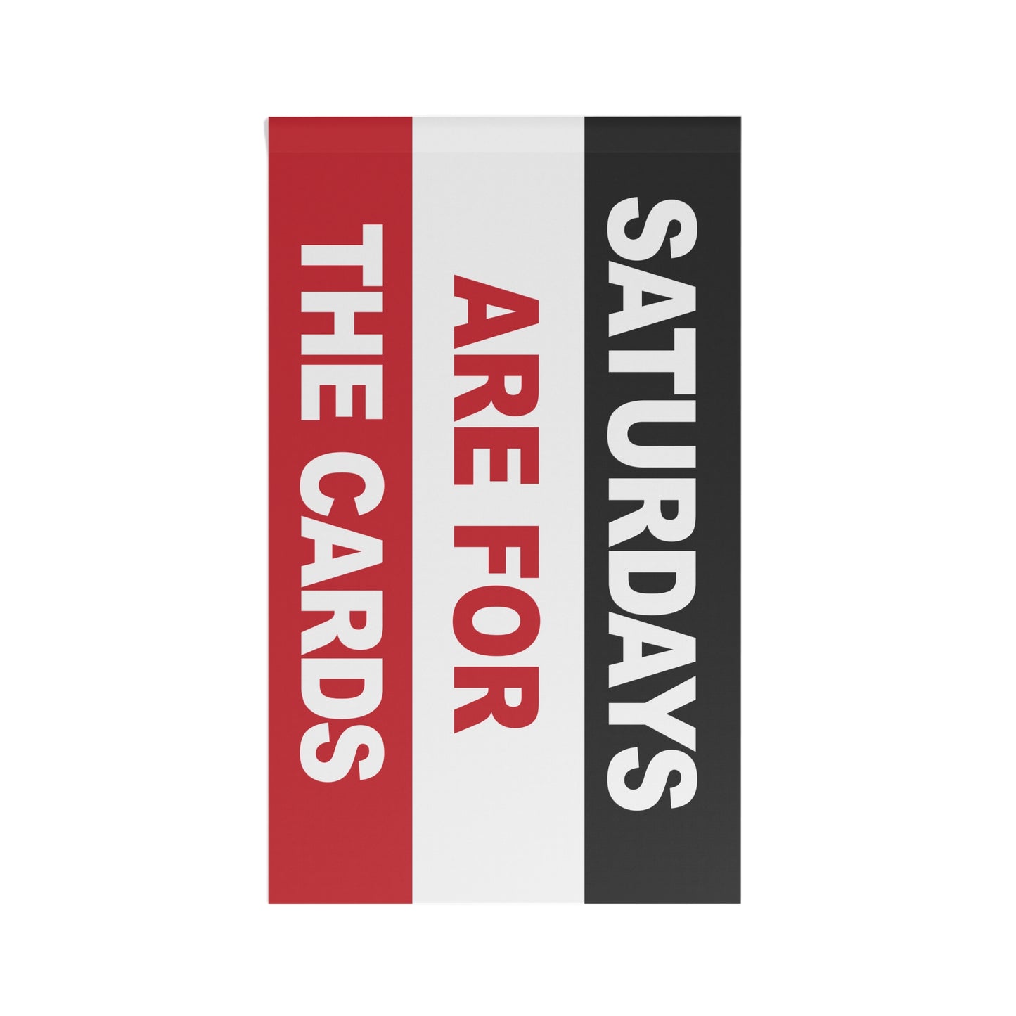 Saturdays Are For The Cards Flag