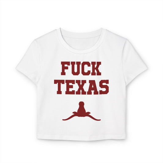 Fuck Texas Women's Baby Tee