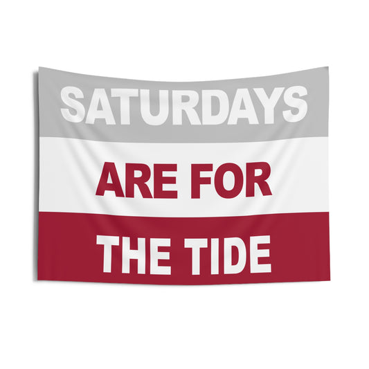 Saturdays Are For The Tide Flag