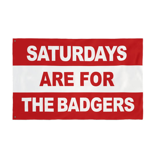 Saturdays Are For The Badgers Flag