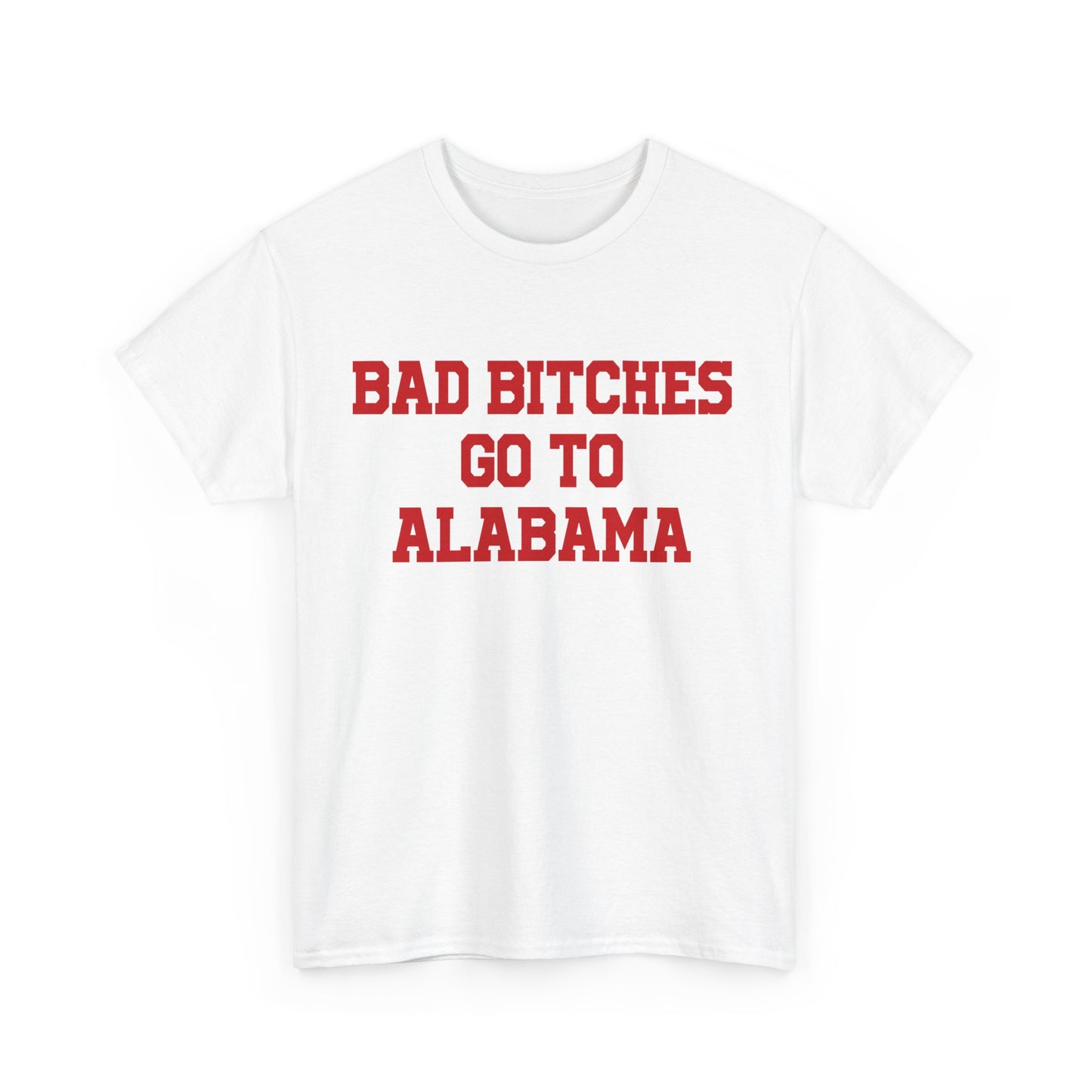 Bad Bitches Go To Alabama