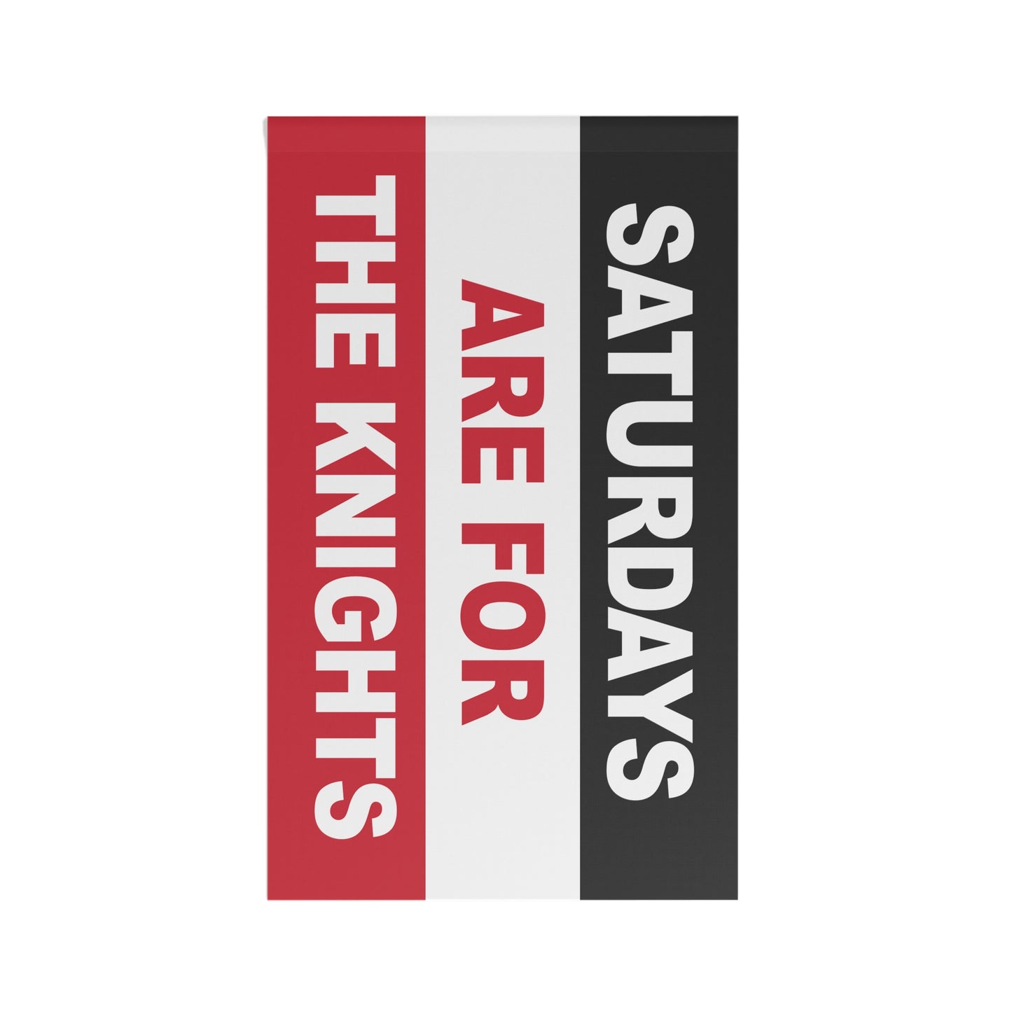 Saturdays Are For The Knights Flag