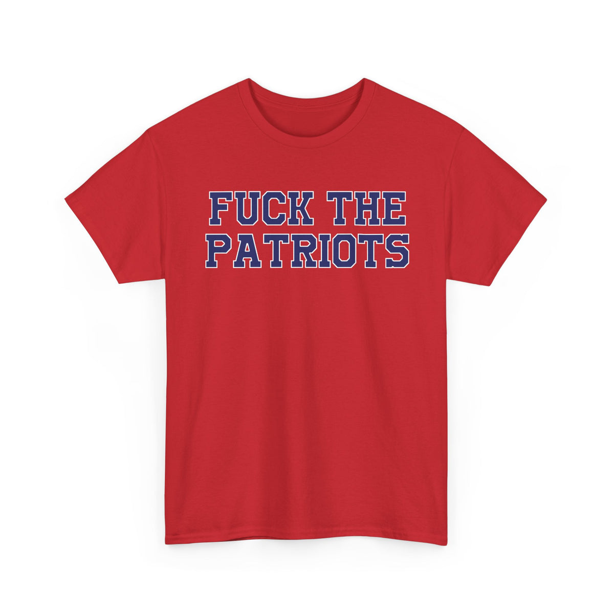 Fuck The Patriots