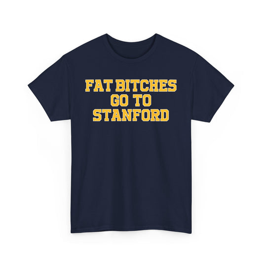Fat Bitches Go To Stanford