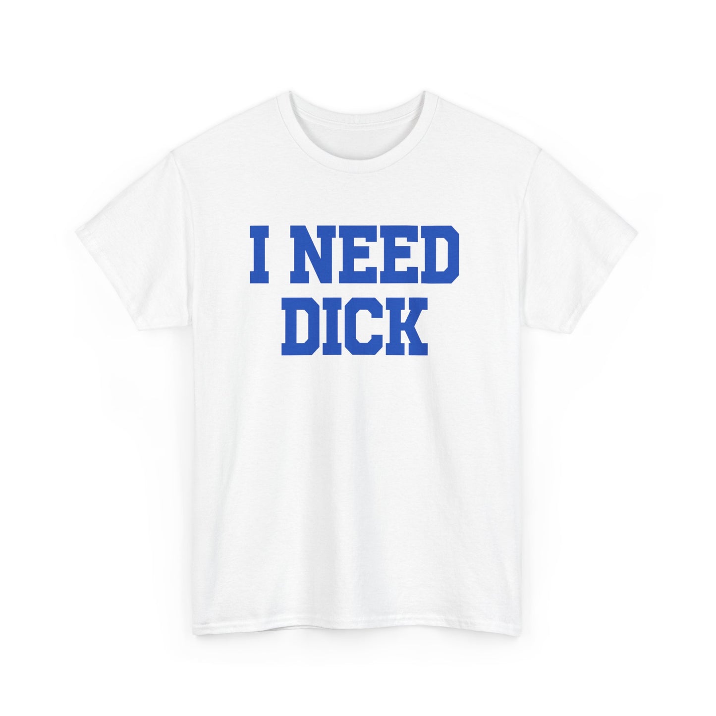 I Need Dick