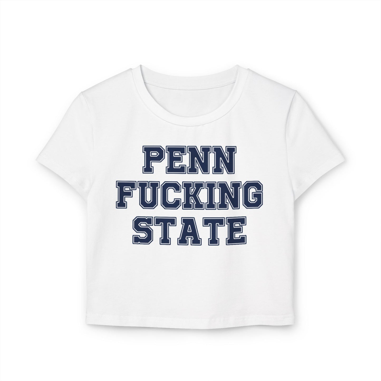 Penn Fucking State Women's Baby Tee