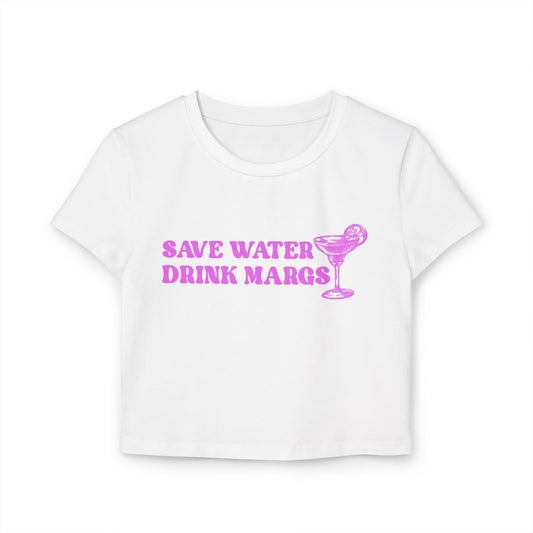 Save Water Drink Margs Women's Baby Tee