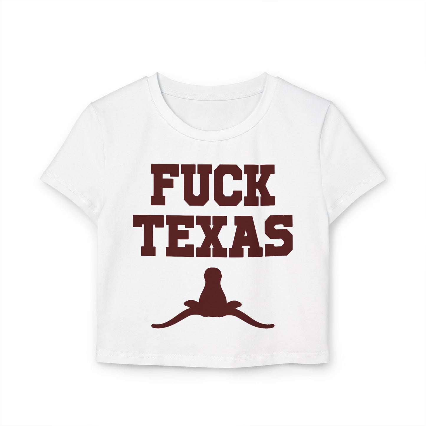 Fuck Texas Women's Baby Tee
