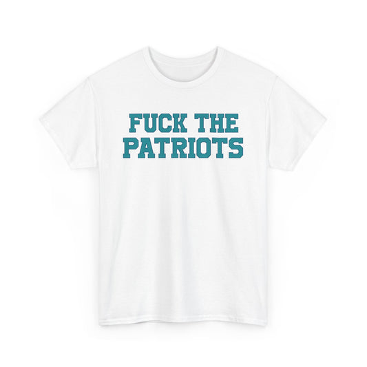 Fuck The Patriots