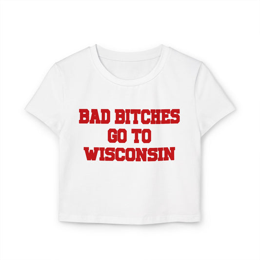 Baddies Go To Wisconsin Women's Baby Tee