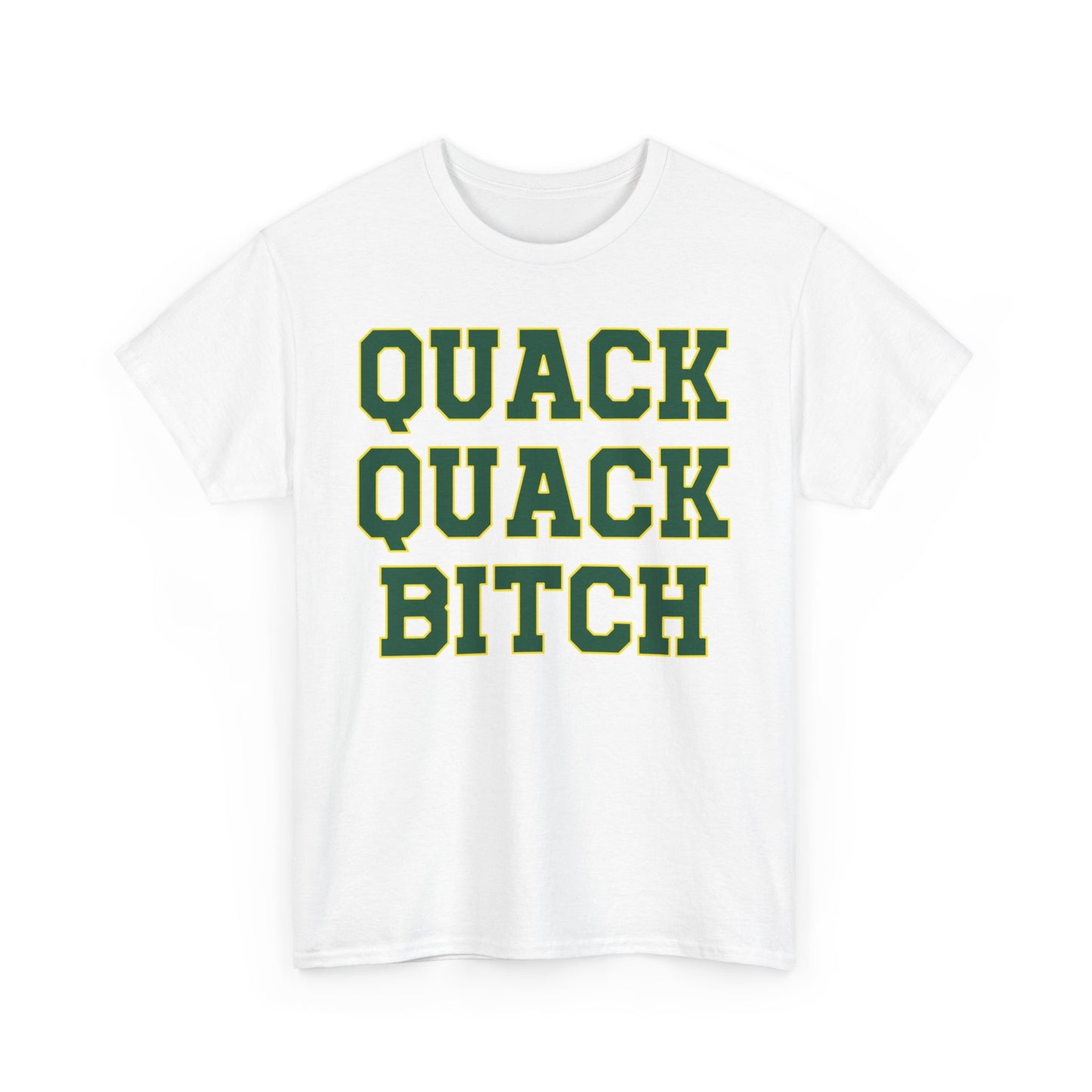 Quack Quack Bitch