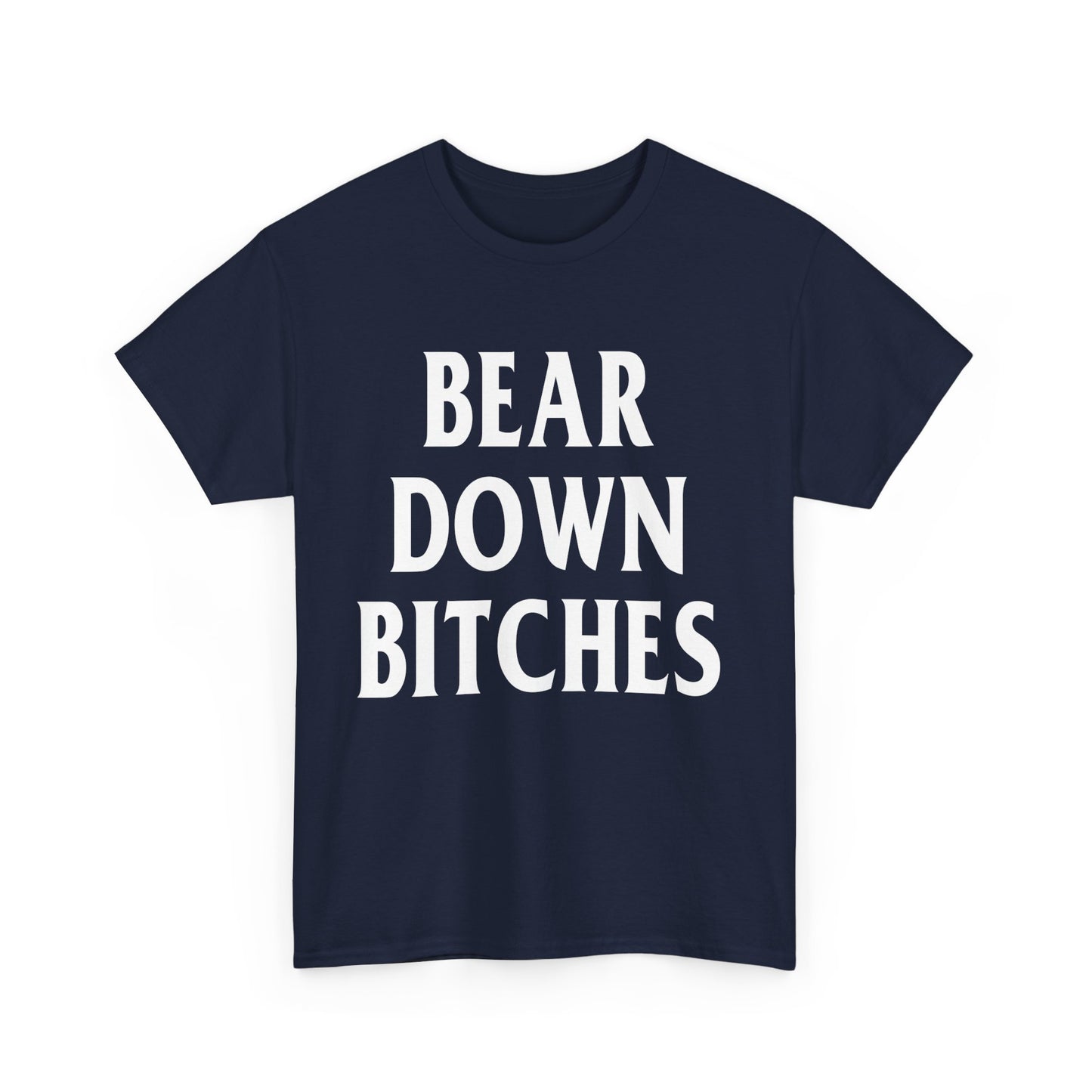 Bear Down Bitches