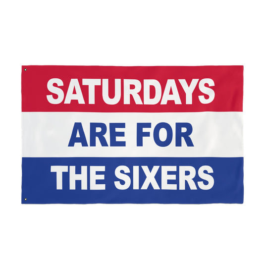 Saturdays Are For The Sixers Flag