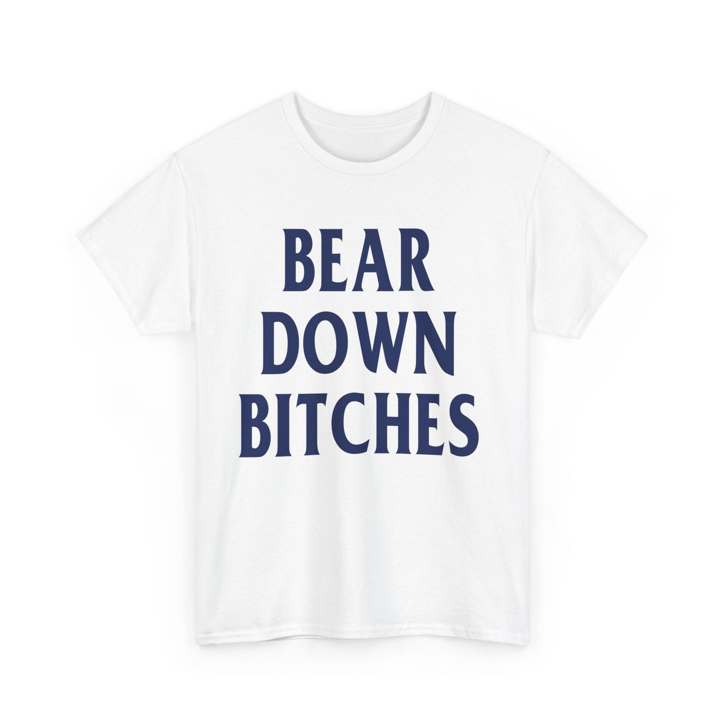 Bear Down Bitches