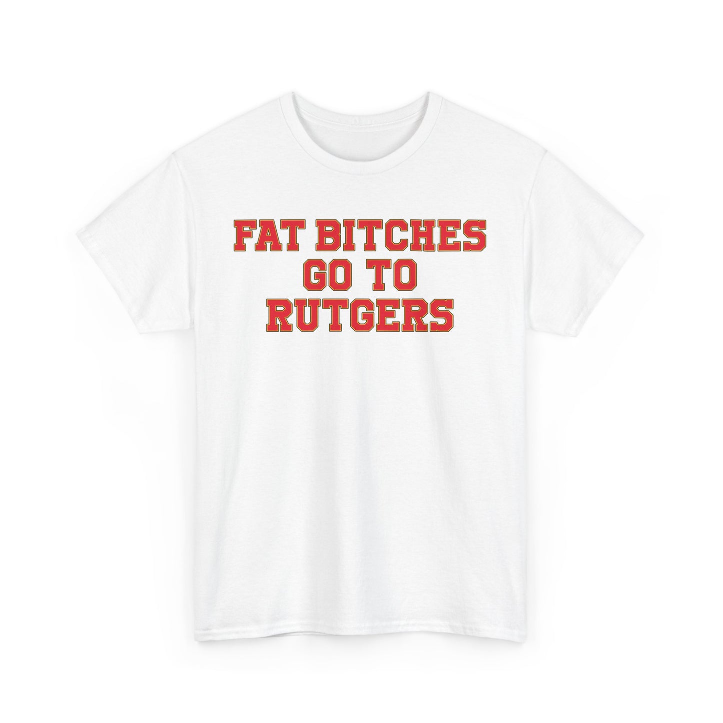 Fat Bitches Go To Rutgers