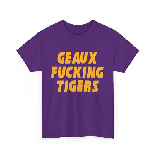 Geaux Fucking Tigers