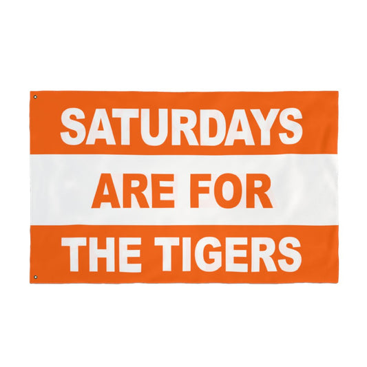 Saturdays Are For The Tigers Flag