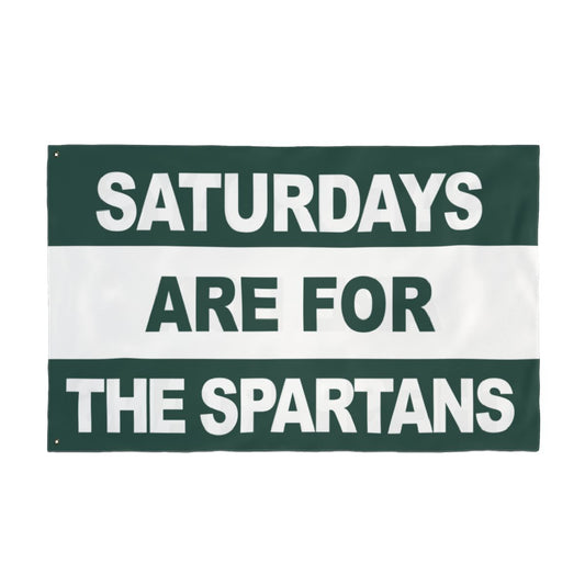 Saturdays Are For The Spartans Flag