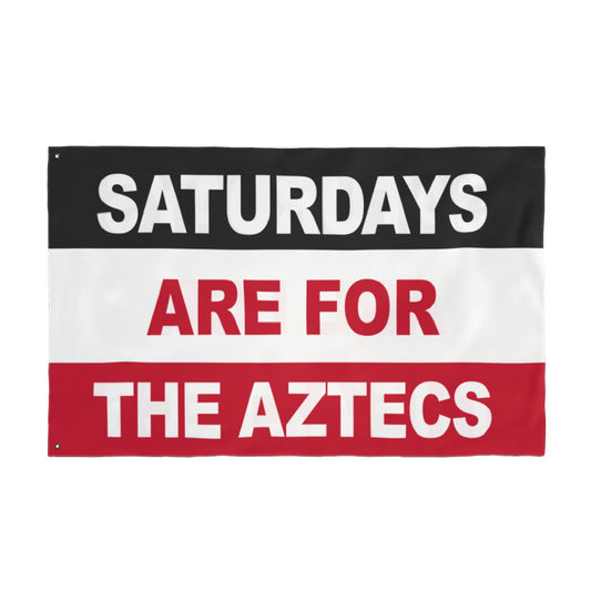Saturdays Are For The Aztecs Flag