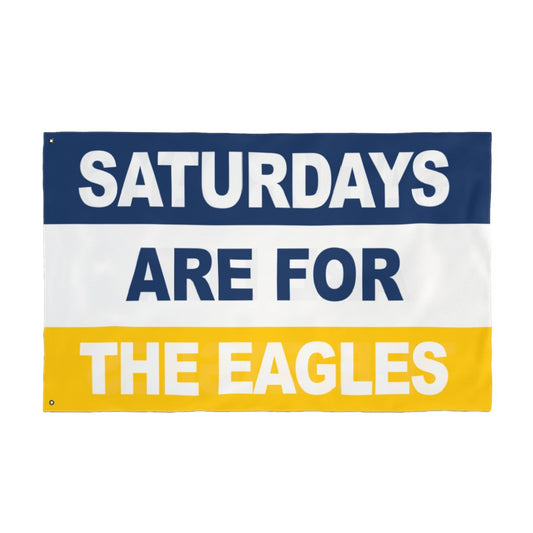 Saturdays Are For The Eagles Flag