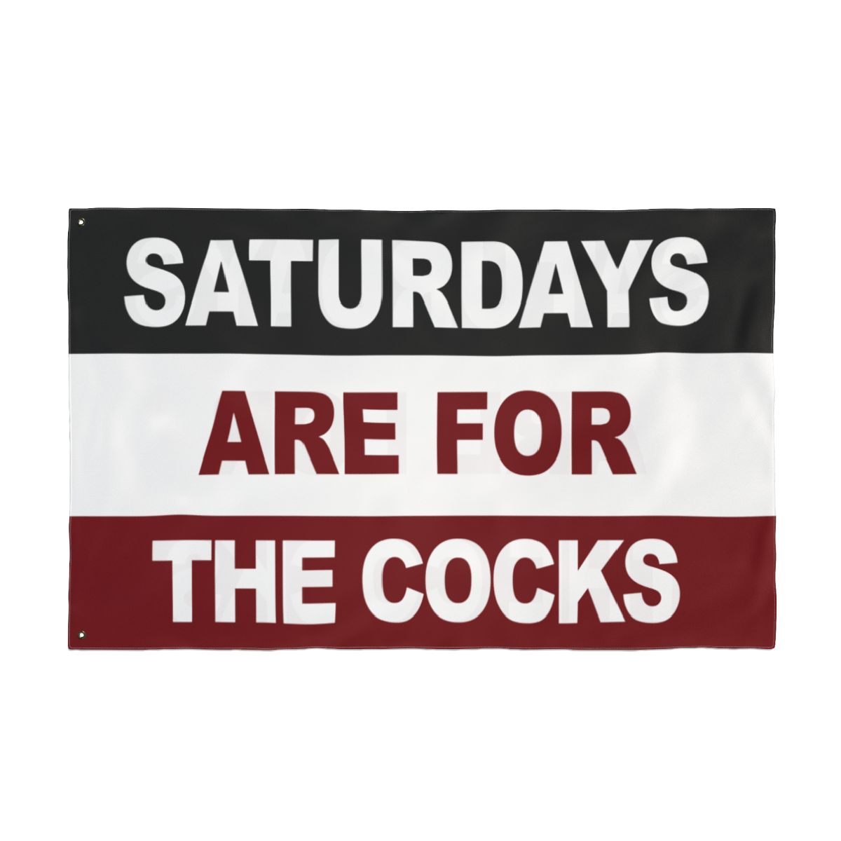 Saturdays Are For The Cocks Flag