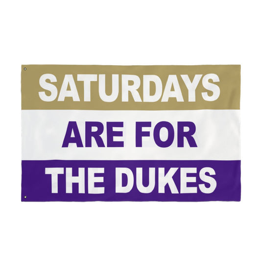 Saturdays Are For The Dukes Flag