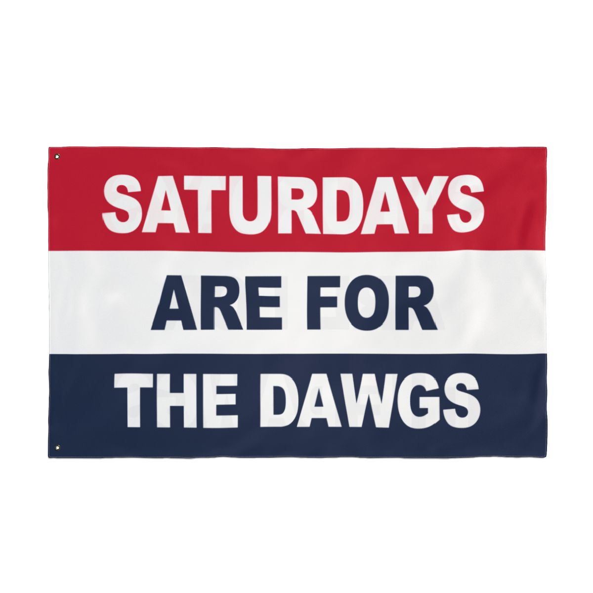 Saturdays Are For The Dawgs Flag