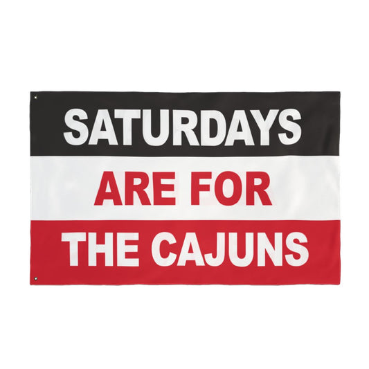 Saturdays Are For The Cajuns Flag