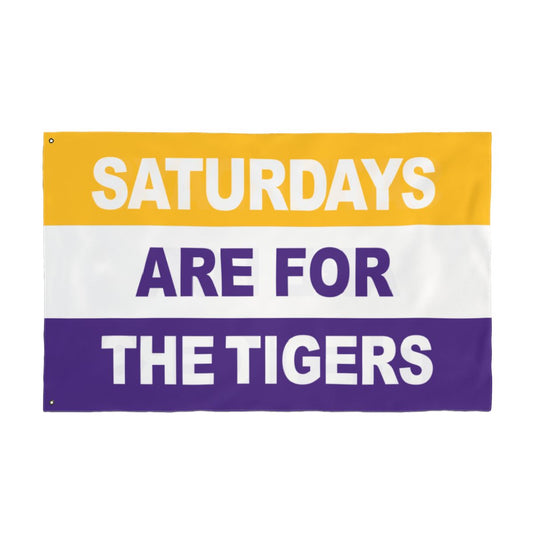 Saturdays Are For The Tigers Flag