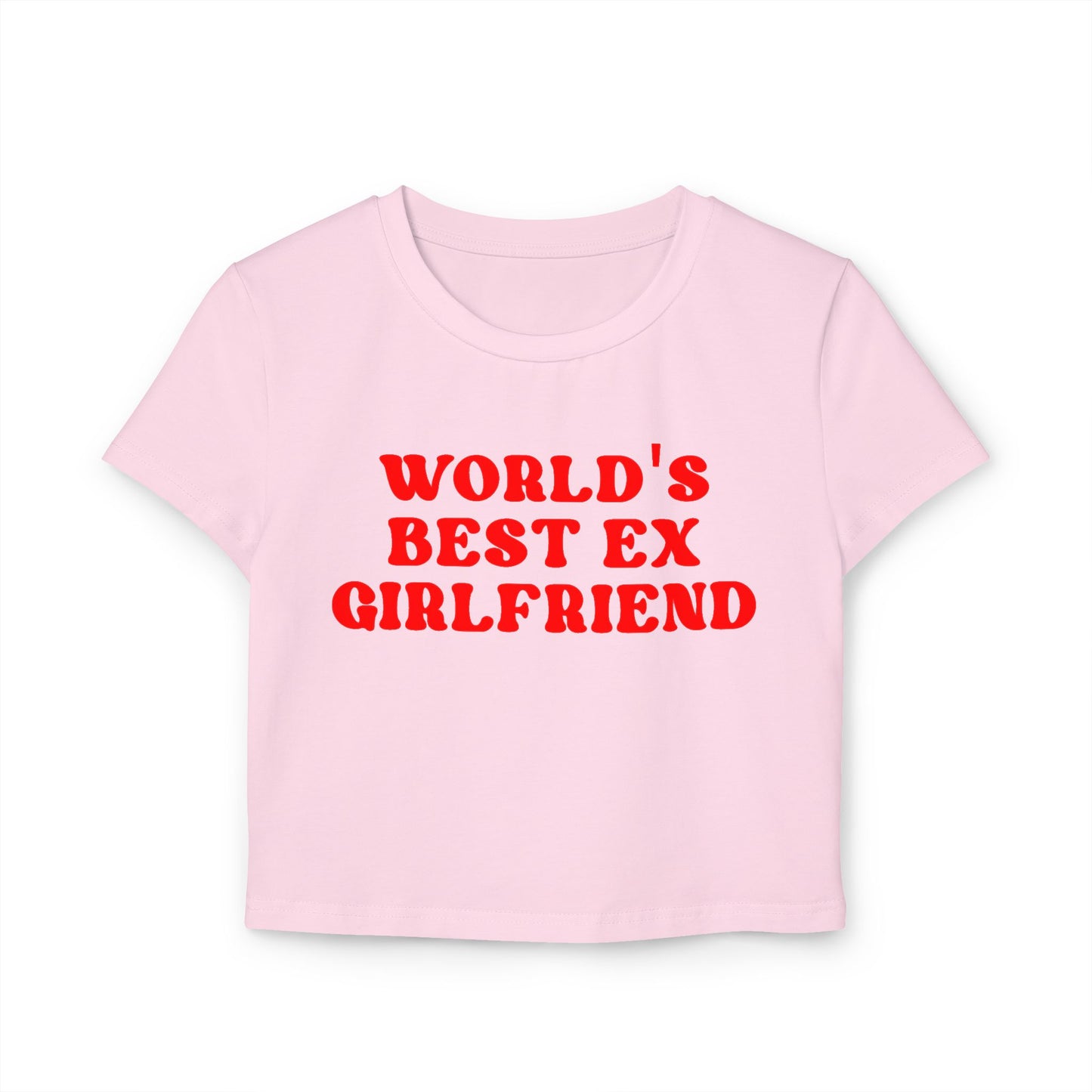 Worlds Best Ex Girlfriend Women's Baby Tee