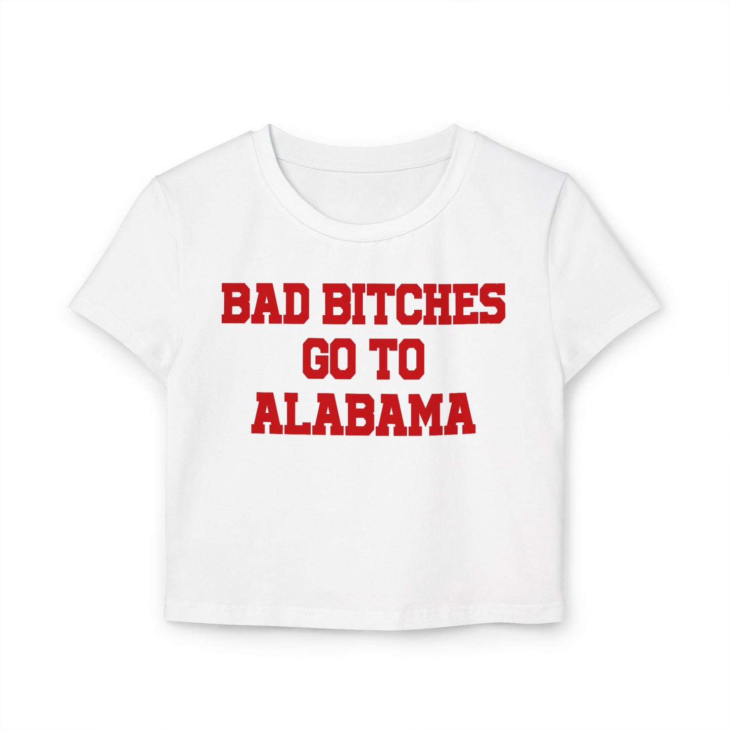 Baddies Go To Alabama Women's Baby Tee