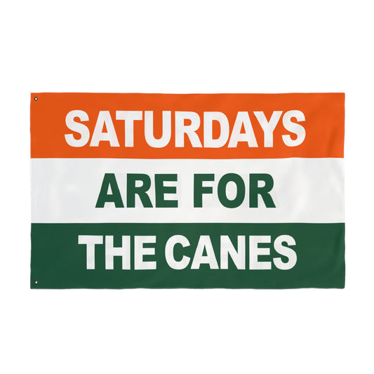 Saturdays Are For The Canes Flag