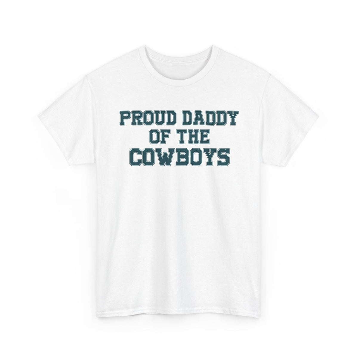 Proud Daddy Of The Cowboys