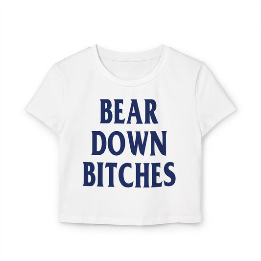 Bear Down Bitches Women's Baby Tee