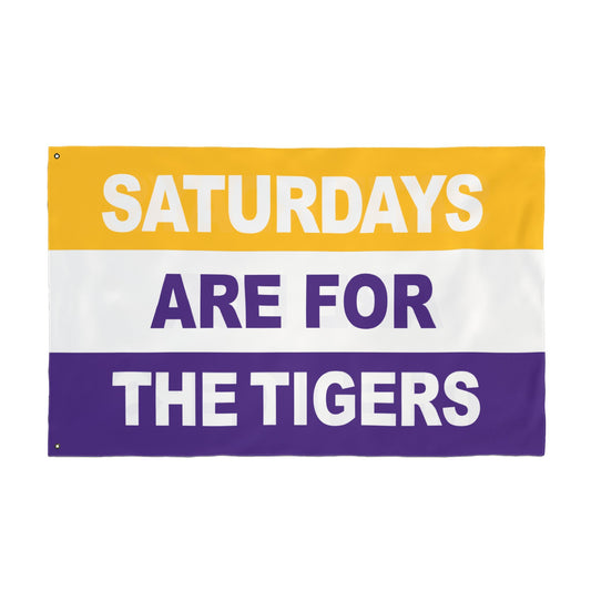 Saturdays Are For The Tigers Flag