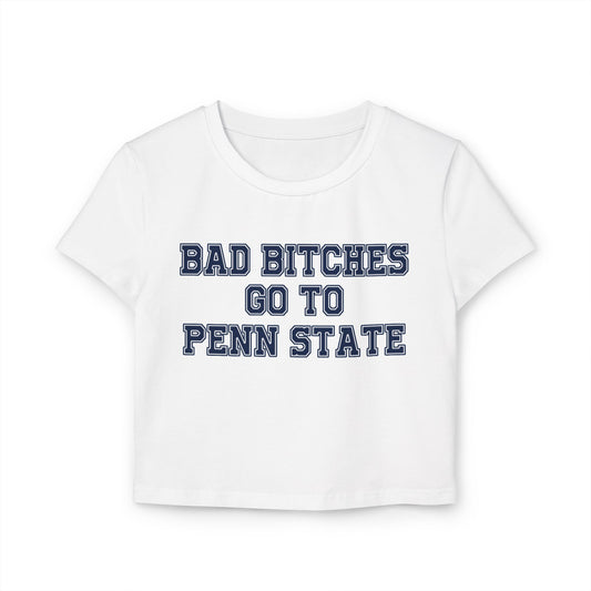 Baddies Go To Penn State Women's Baby Tee