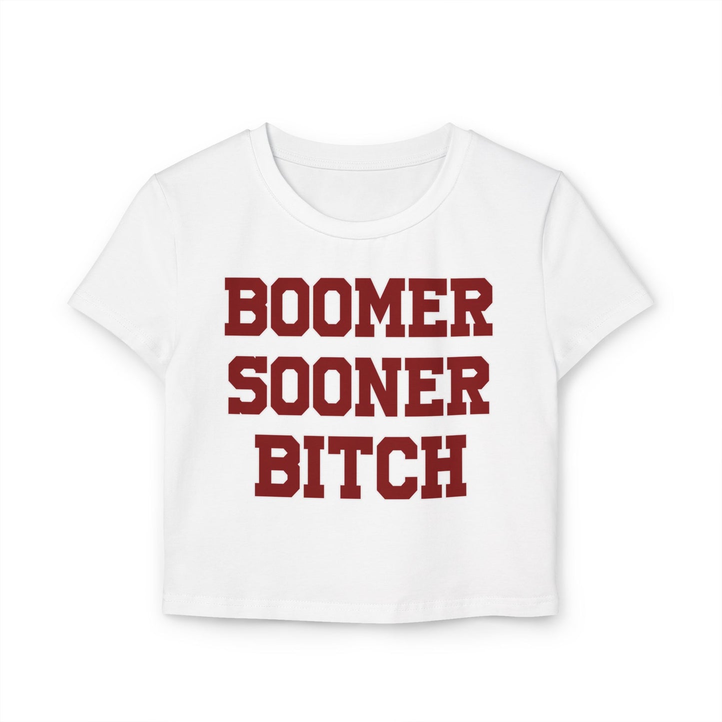 Boomer Sooner Bitch Women's Baby Tee