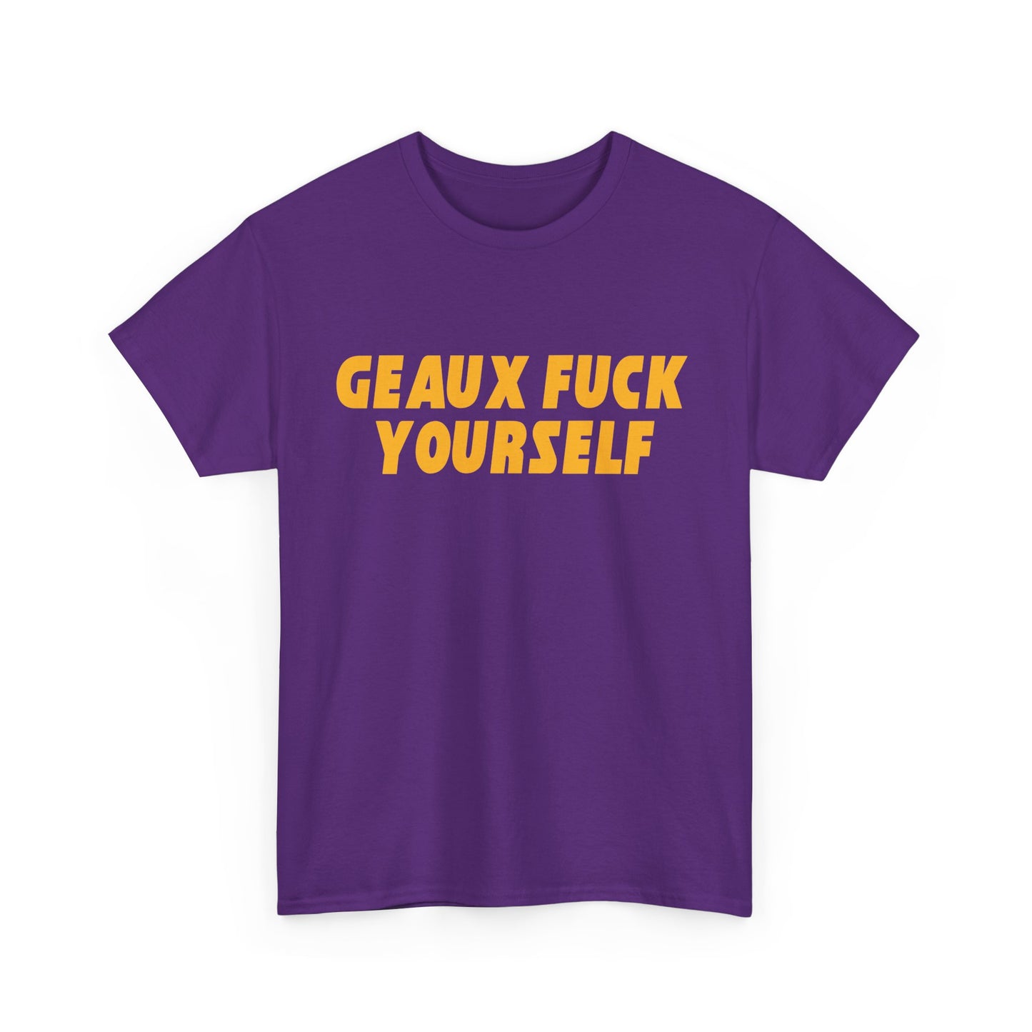 Geaux Fuck Yourself