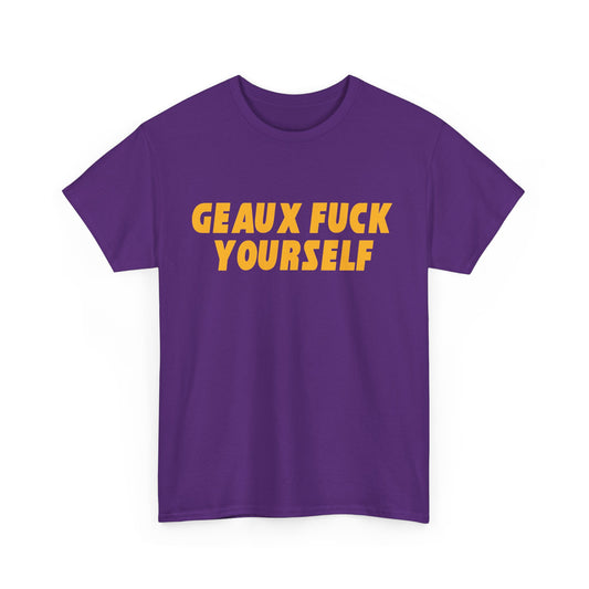 Geaux Fuck Yourself