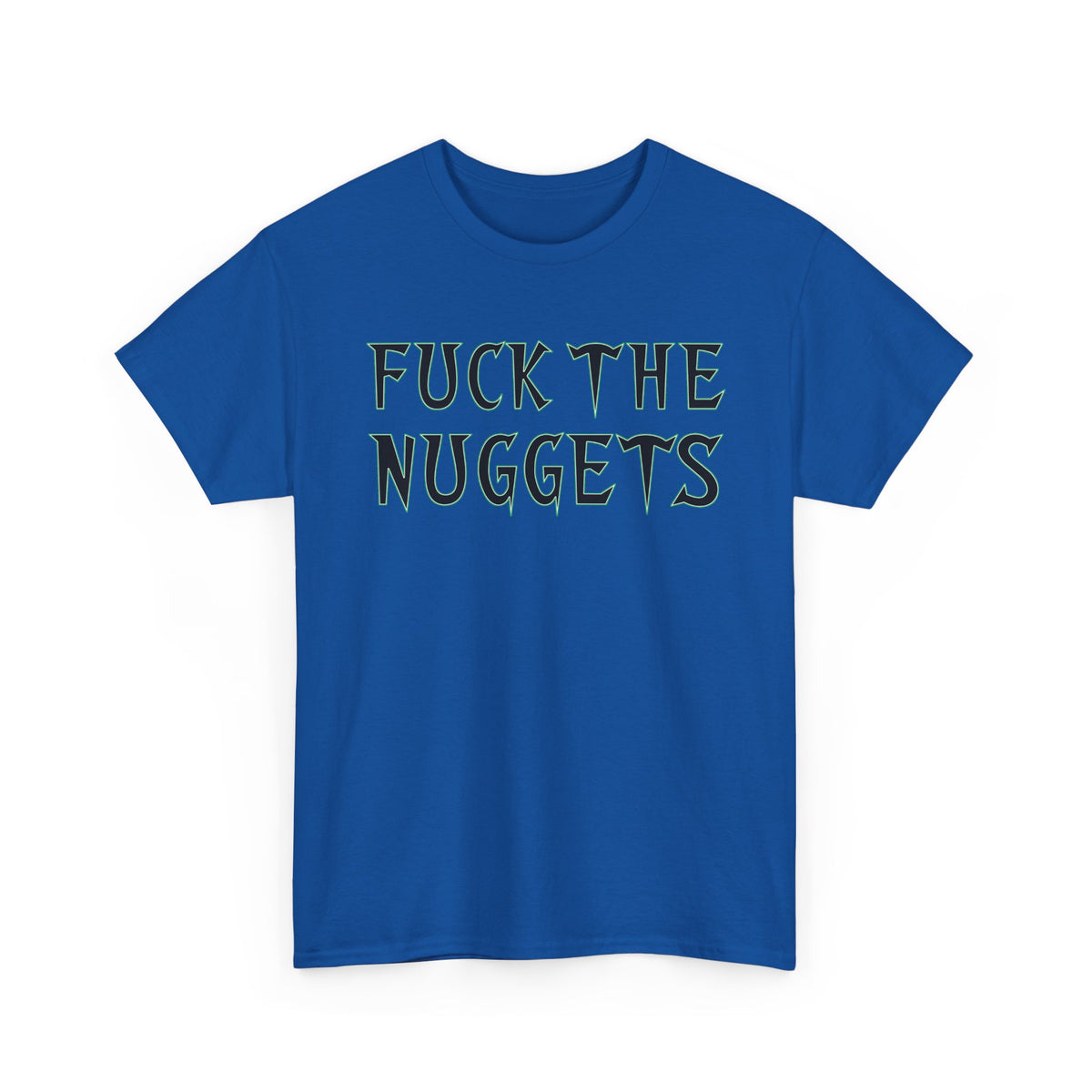 Fuck The Nuggets