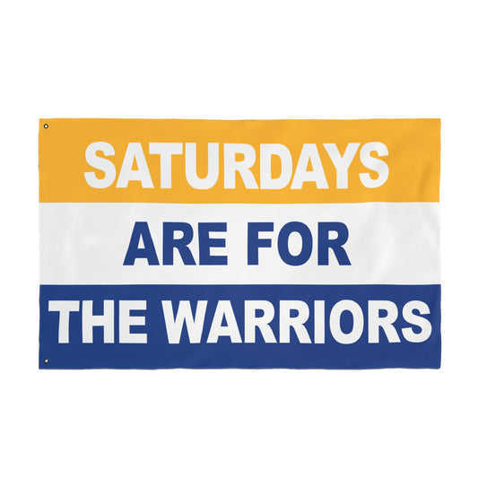 Saturdays Are For The Warriors Flag