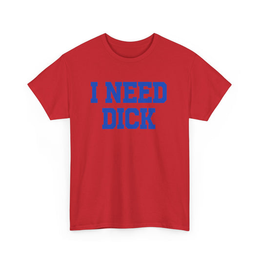 I Need Dick