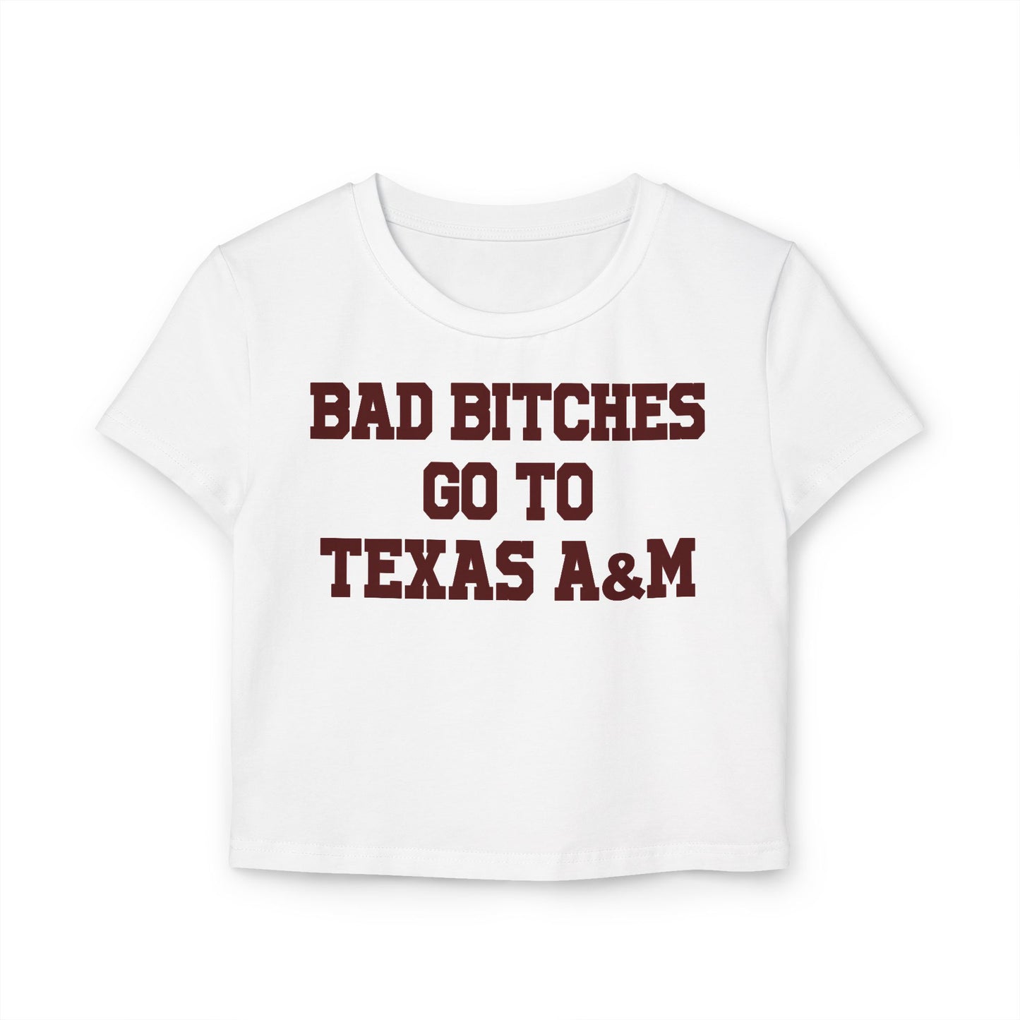 Baddies Go To Texas A&M Women's Baby Tee