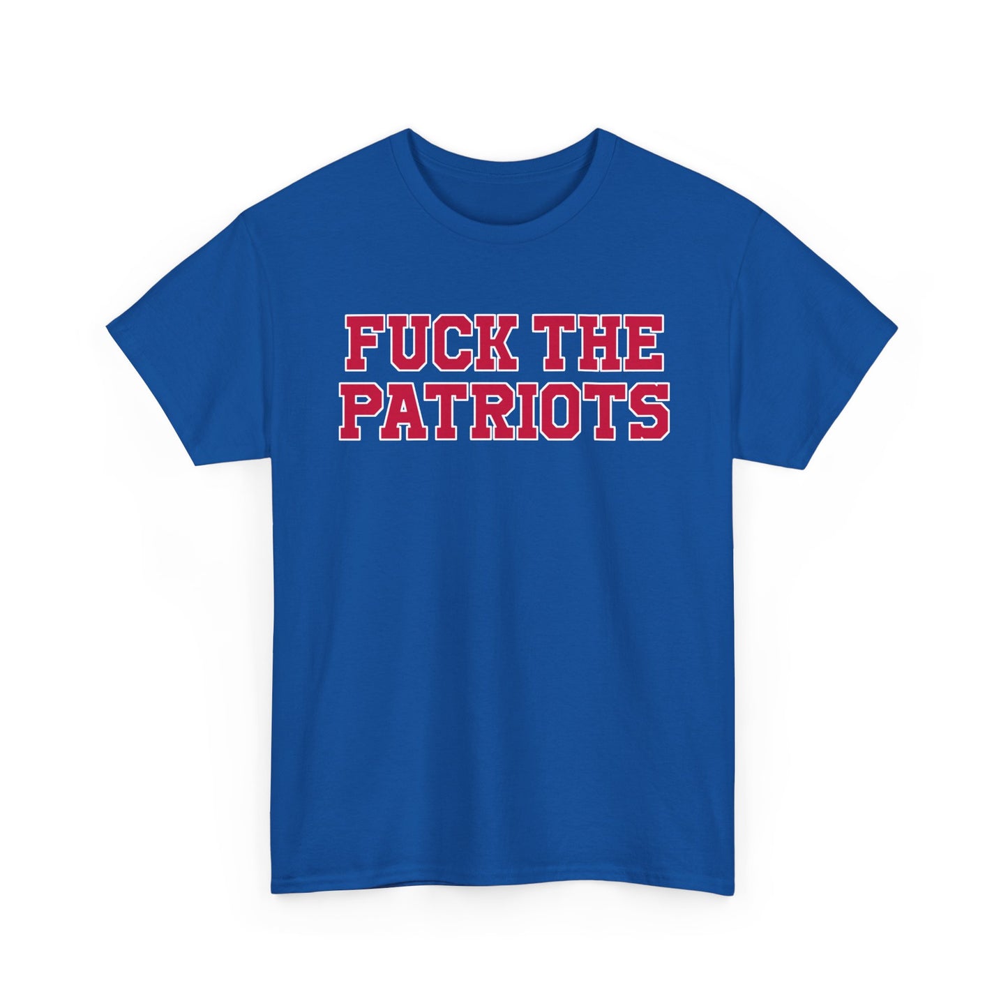 Fuck The Patriots