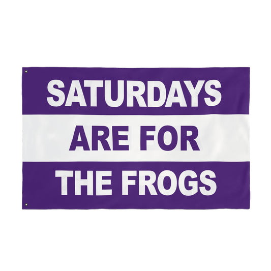 Saturdays Are For The Frogs Flag