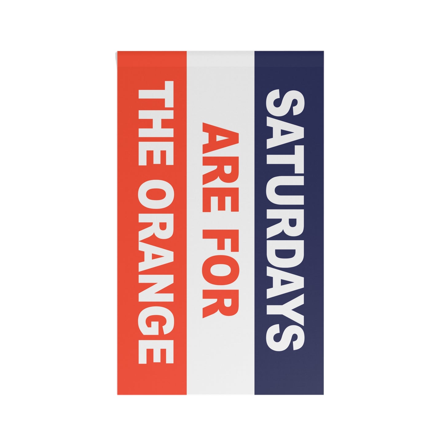 Saturdays Are For The Orange Flag