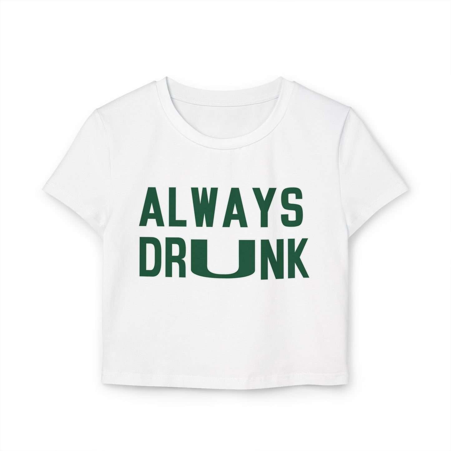 Always Drunk Women's Baby Tee